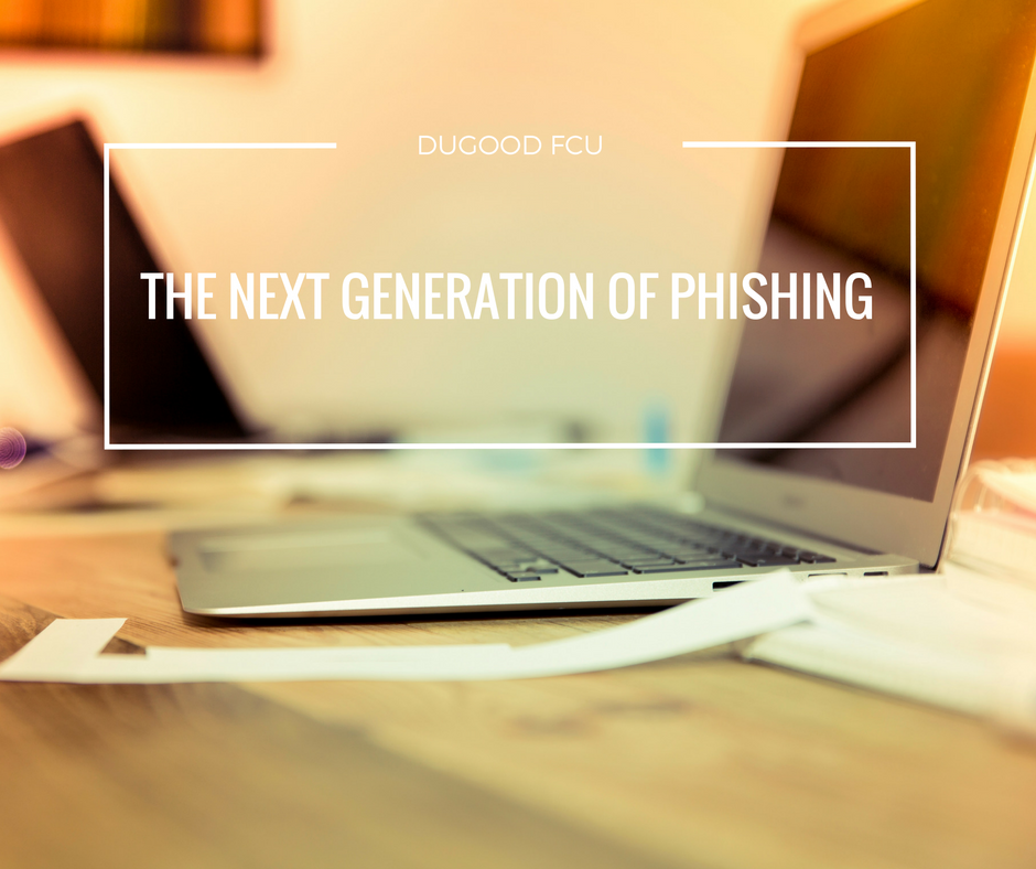 The Next Generation Of Phishing