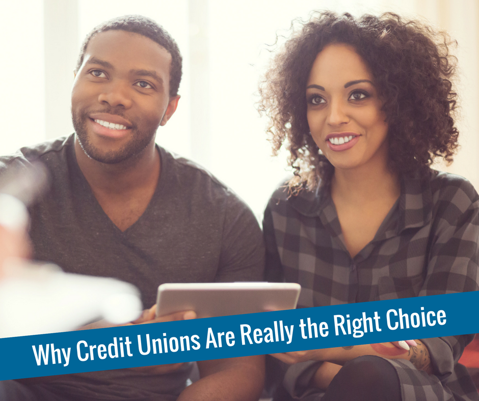 Why Credit Unions Are Really The Right Choice